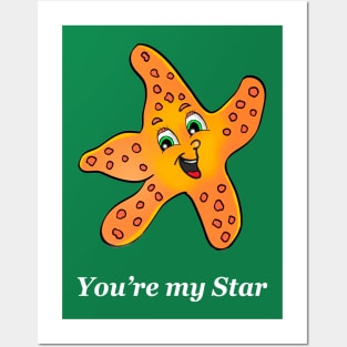 You're my star Posters and Art